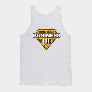 Mine Your Business (Bitcoin) Tank Top